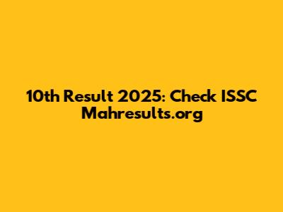 10th Result 2025: Check ISSC Mahresults.org