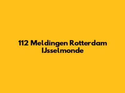 112 Meldingen Rotterdam IJsselmonde