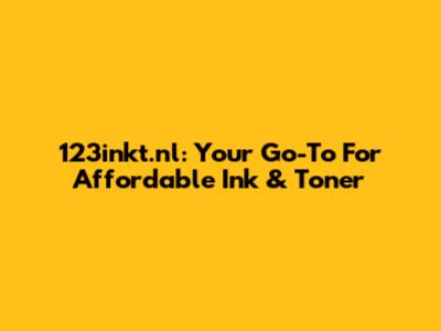123inkt.nl: Your Go-To For Affordable Ink & Toner