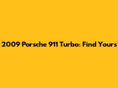 2009 Porsche 911 Turbo: Find Yours