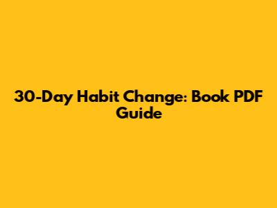 30-Day Habit Change: Book PDF Guide