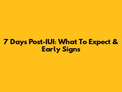 7 Days Post-IUI: What To Expect & Early Signs