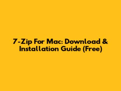 7-Zip For Mac: Download & Installation Guide (Free)