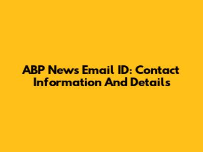 ABP News Email ID: Contact Information And Details