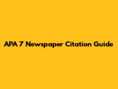 APA 7 Newspaper Citation Guide