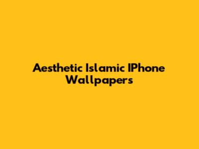 Aesthetic Islamic IPhone Wallpapers