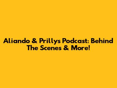 Aliando & Prilly's Podcast: Behind The Scenes & More!