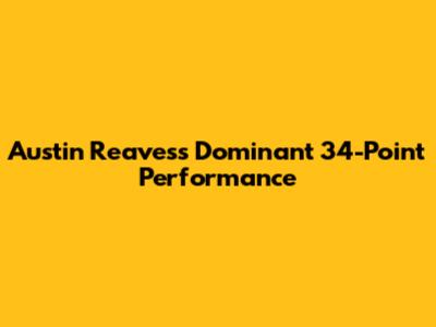 Austin Reaves's Dominant 34-Point Performance