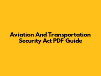 Aviation And Transportation Security Act PDF Guide