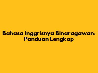 Bahasa Inggrisnya Binaragawan: Panduan Lengkap