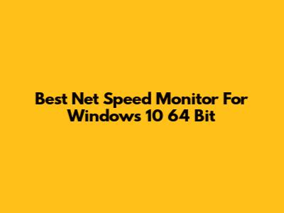 Best Net Speed Monitor For Windows 10 64 Bit