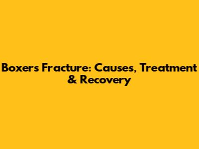 Boxer's Fracture: Causes, Treatment & Recovery