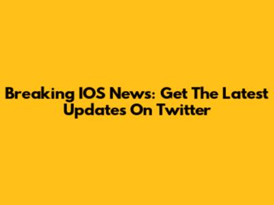 Breaking IOS News: Get The Latest Updates On Twitter