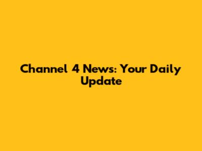 Channel 4 News: Your Daily Update