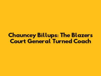 Chauncey Billups: The Blazers' Court General Turned Coach