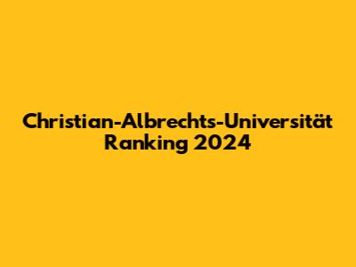 Christian-Albrechts-Universität Ranking 2024