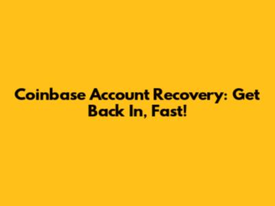 Coinbase Account Recovery: Get Back In, Fast!