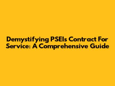 Demystifying PSEI's Contract For Service: A Comprehensive Guide
