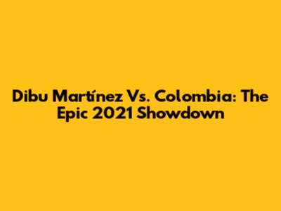 Dibu Martínez Vs. Colombia: The Epic 2021 Showdown