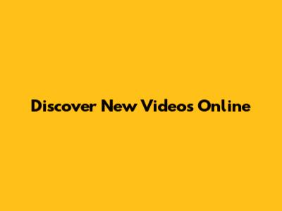 Discover New Videos Online