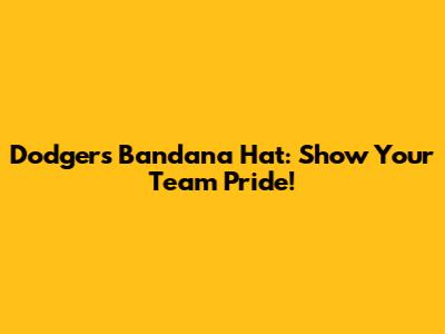 Dodgers Bandana Hat: Show Your Team Pride!