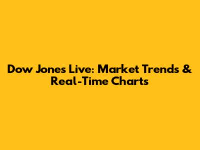 Dow Jones Live: Market Trends & Real-Time Charts