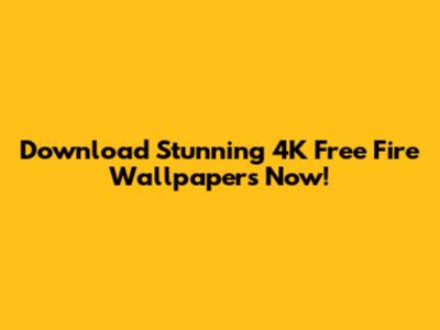 Download Stunning 4K Free Fire Wallpapers Now!