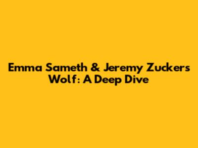 Emma Sameth & Jeremy Zucker's "Wolf": A Deep Dive