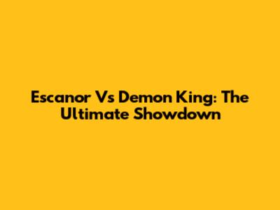 Escanor Vs Demon King: The Ultimate Showdown