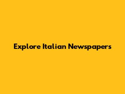 Explore Italian Newspapers