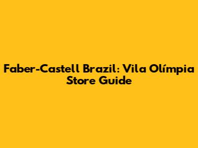 Faber-Castell Brazil: Vila Olímpia Store Guide