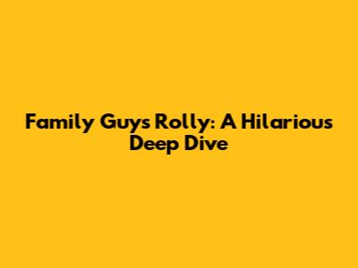Family Guy's Rolly: A Hilarious Deep Dive