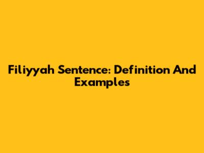 Fi'liyyah Sentence: Definition And Examples