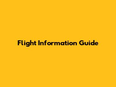Flight Information Guide