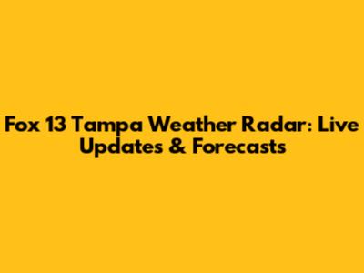 Fox 13 Tampa Weather Radar: Live Updates & Forecasts