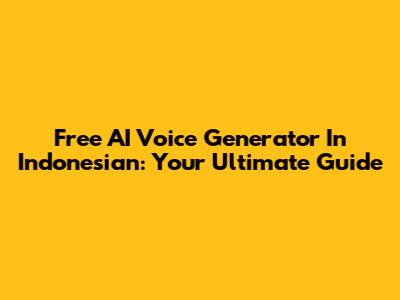 Free AI Voice Generator In Indonesian: Your Ultimate Guide