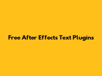 Free After Effects Text Plugins