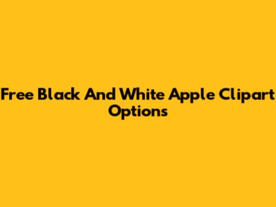 Free Black And White Apple Clipart Options