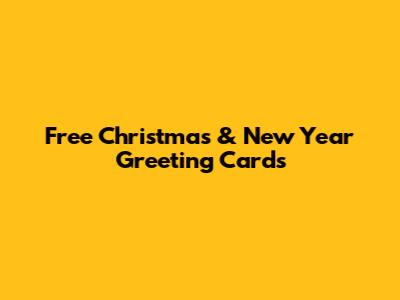Free Christmas & New Year Greeting Cards