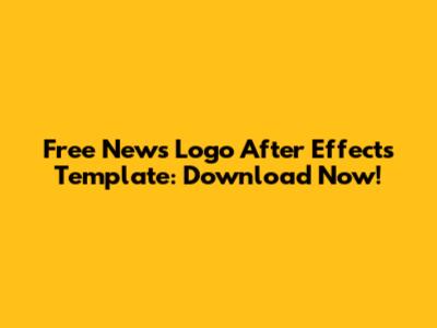 Free News Logo After Effects Template: Download Now!