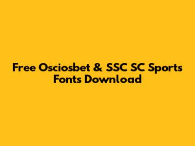 Free Osciosbet & SSC SC Sports Fonts Download