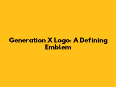 Generation X Logo: A Defining Emblem