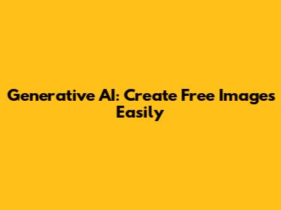 Generative AI: Create Free Images Easily