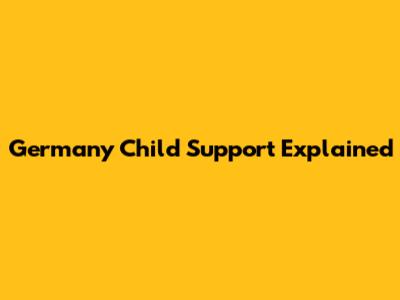 Germany Child Support Explained