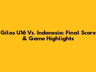 Gilas U16 Vs. Indonesia: Final Score & Game Highlights