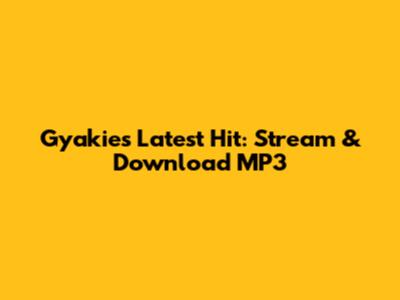 Gyakie's Latest Hit: Stream & Download MP3