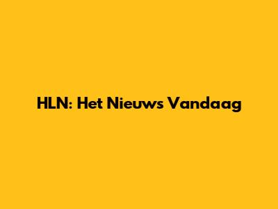 HLN: Het Nieuws Vandaag