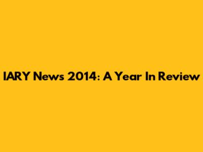 IARY News 2014: A Year In Review