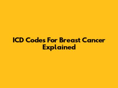 ICD Codes For Breast Cancer Explained