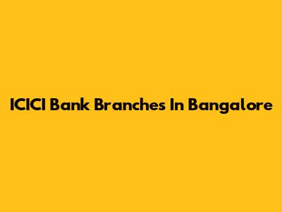 ICICI Bank Branches In Bangalore